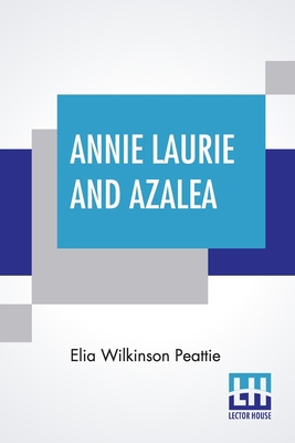Annie Laurie And Azalea 9390015820 Book Cover