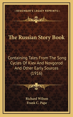 The Russian Story Book: Containing Tales From T... 1164362968 Book Cover