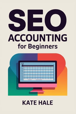 SEO Accounting For Beginners B0DJBQ3WR1 Book Cover