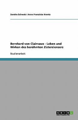 Bernhard von Clairvaux - Leben und Wirken des b... [German] 3638844986 Book Cover