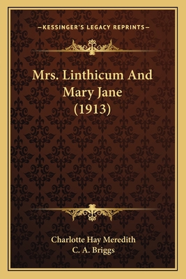 Mrs. Linthicum And Mary Jane (1913) 1166971163 Book Cover