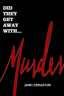 Did They Get Away With Murder B09MYXVJLP Book Cover