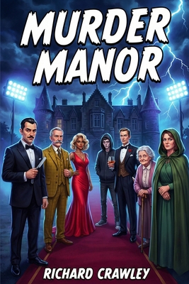 Murder Manor: A Murder Mystery B0G5P4Y22L Book Cover