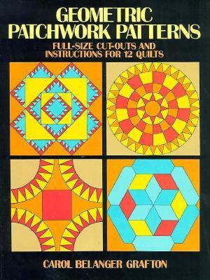 Geometric Patchwork Patterns: Full-Size Cut-Out... 0486231836 Book Cover