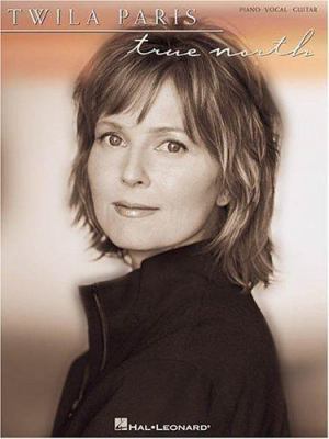 Twila Paris - True North 0634012371 Book Cover