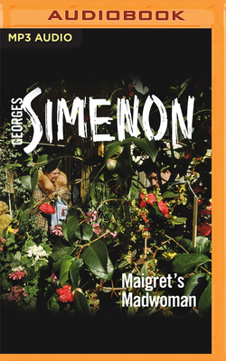 Maigret's Madwoman 1713604221 Book Cover