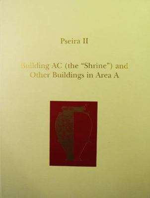 Pseira II: Building AC (the 'Shrine') and Other... 0924171448 Book Cover