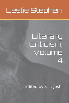 Literary Criticism, Volume 4: Edited by S. T. J... B09L9RGFD5 Book Cover