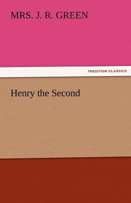 Henry the Second 3842425325 Book Cover