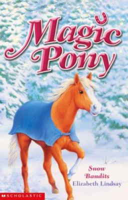 Winter Special: Snow Bandits (Magic Pony) 0439959780 Book Cover