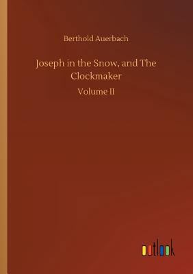 Joseph in the Snow, and The Clockmaker 3732640493 Book Cover