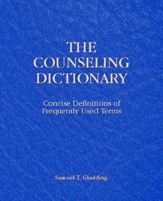 Counseling Dictionary, The: Concise Definitions... 0130852929 Book Cover