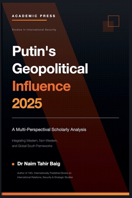 Putin's Geopolitical Influence 2025 B0GBLRH964 Book Cover