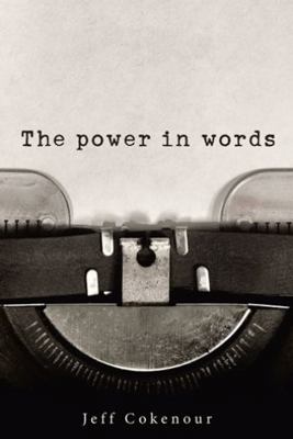 The Power in Words 1973695006 Book Cover