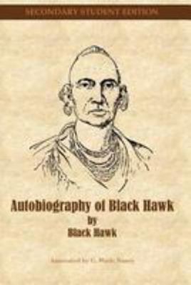 Autobiography of Black Hawk 1480061395 Book Cover