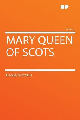 Mary Queen of Scots 1290338345 Book Cover
