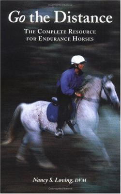 Go the Distance: The Complete Resource for Endu... 1570760446 Book Cover