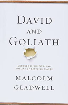 David and Goliath: Underdogs, Misfits, and the ... 031625178X Book Cover