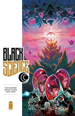 Black Science Volume 2: Welcome Nowhere 1632150182 Book Cover