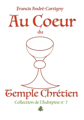Au Coeur du Temple Chrétien: La Messe Tridentine [French] 232257449X Book Cover