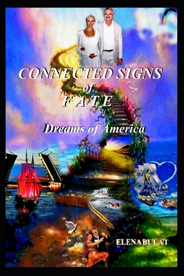 Connected Signs of Fate. Dreams of America B0BDNZZZG7 Book Cover