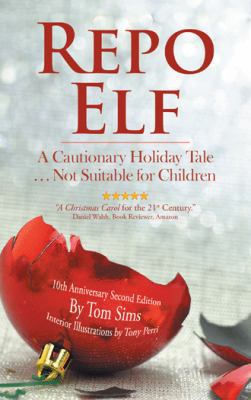 Repo Elf: A Cautionary Holiday Tale Not Suitabl... 1532007787 Book Cover