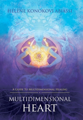 Multidimensional Heart: A Guide to Multidimensi... B0BBST93SH Book Cover