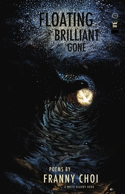 Floating, Brilliant, Gone 1938912438 Book Cover