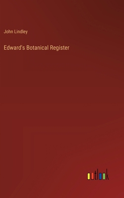 Edward's Botanical Register 3368774743 Book Cover