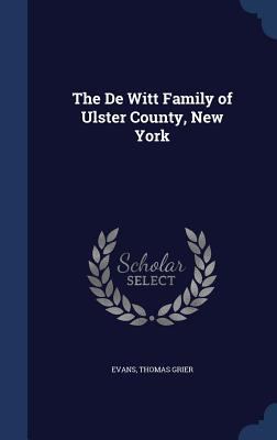 The De Witt Family of Ulster County, New York 1340071800 Book Cover