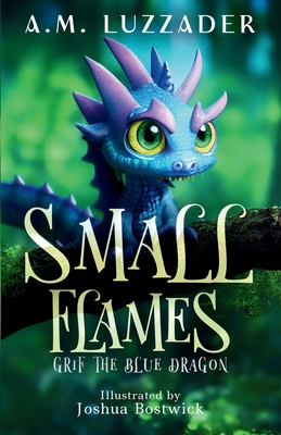Small Flames: Grif the Blue Dragon 196568002X Book Cover