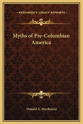 Myths of Pre-Columbian America 1169342388 Book Cover