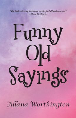 Funny Old Sayings 1504305701 Book Cover