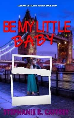 Be My Little Baby 1961967375 Book Cover