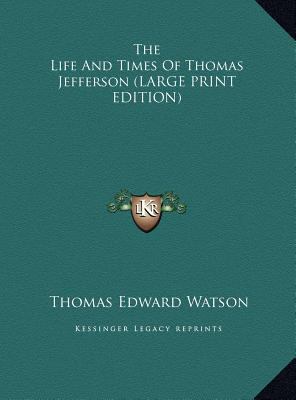 The Life and Times of Thomas Jefferson [Large Print] 1169909329 Book Cover