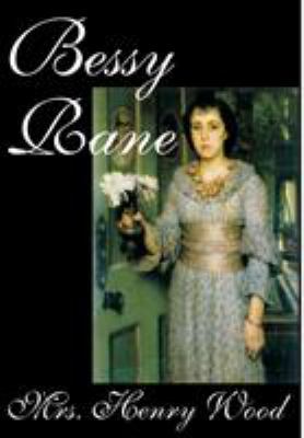 Bessy Rane by Mrs. Henry Wood, Fiction 0809595753 Book Cover