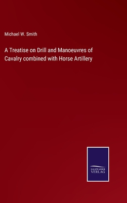 A Treatise on Drill and Manoeuvres of Cavalry c... 3752586575 Book Cover