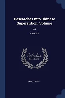 Researches Into Chinese Superstition, Volume: V... 1377064026 Book Cover