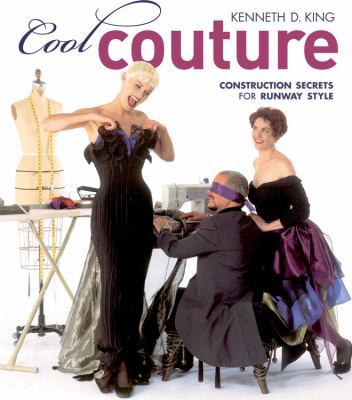 Cool Couture: Construction Secrets for Runway S... 1589233891 Book Cover