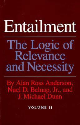 Entailment, Vol. 2: The Logic of Relevance and ... 0691073392 Book Cover