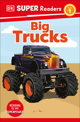 DK Super Readers Level 1 Big Trucks 0744071615 Book Cover