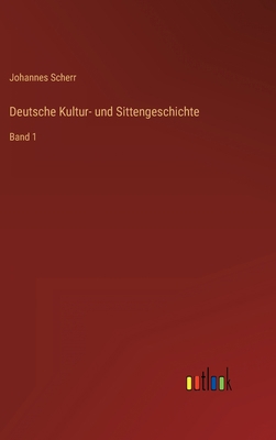 Deutsche Kultur- und Sittengeschichte: Band 1 [German] 3368422979 Book Cover