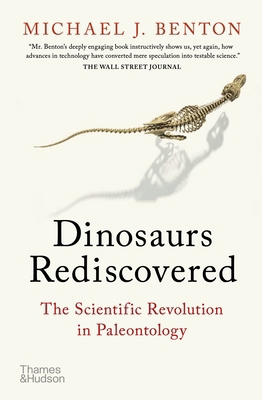 Dinosaurs Rediscovered: The Scientific Revoluti... 0500295530 Book Cover