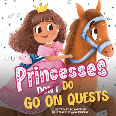 Princesses Don't Go On Quests B0DPCQXP35 Book Cover