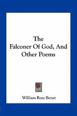 The Falconer Of God, And Other Poems 1163708712 Book Cover