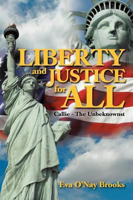 Liberty & Justice for All 1477154310 Book Cover