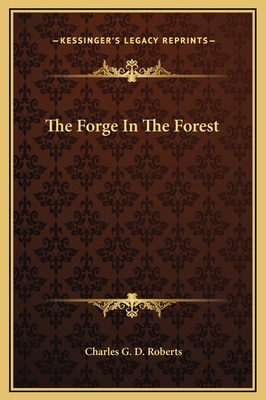 The Forge In The Forest 1169256503 Book Cover