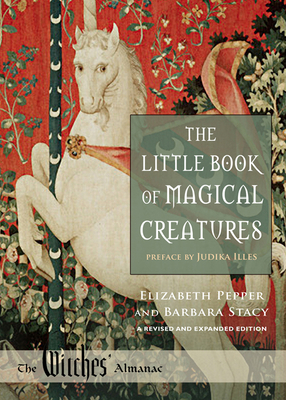 The Little Book of Magical Creatures: A Revised... 0977370399 Book Cover