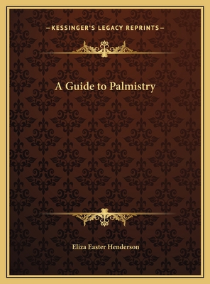 A Guide to Palmistry 1169724795 Book Cover