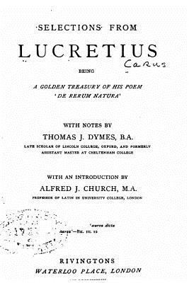 Selections from Lucretius, being a golden treas... 1523875054 Book Cover